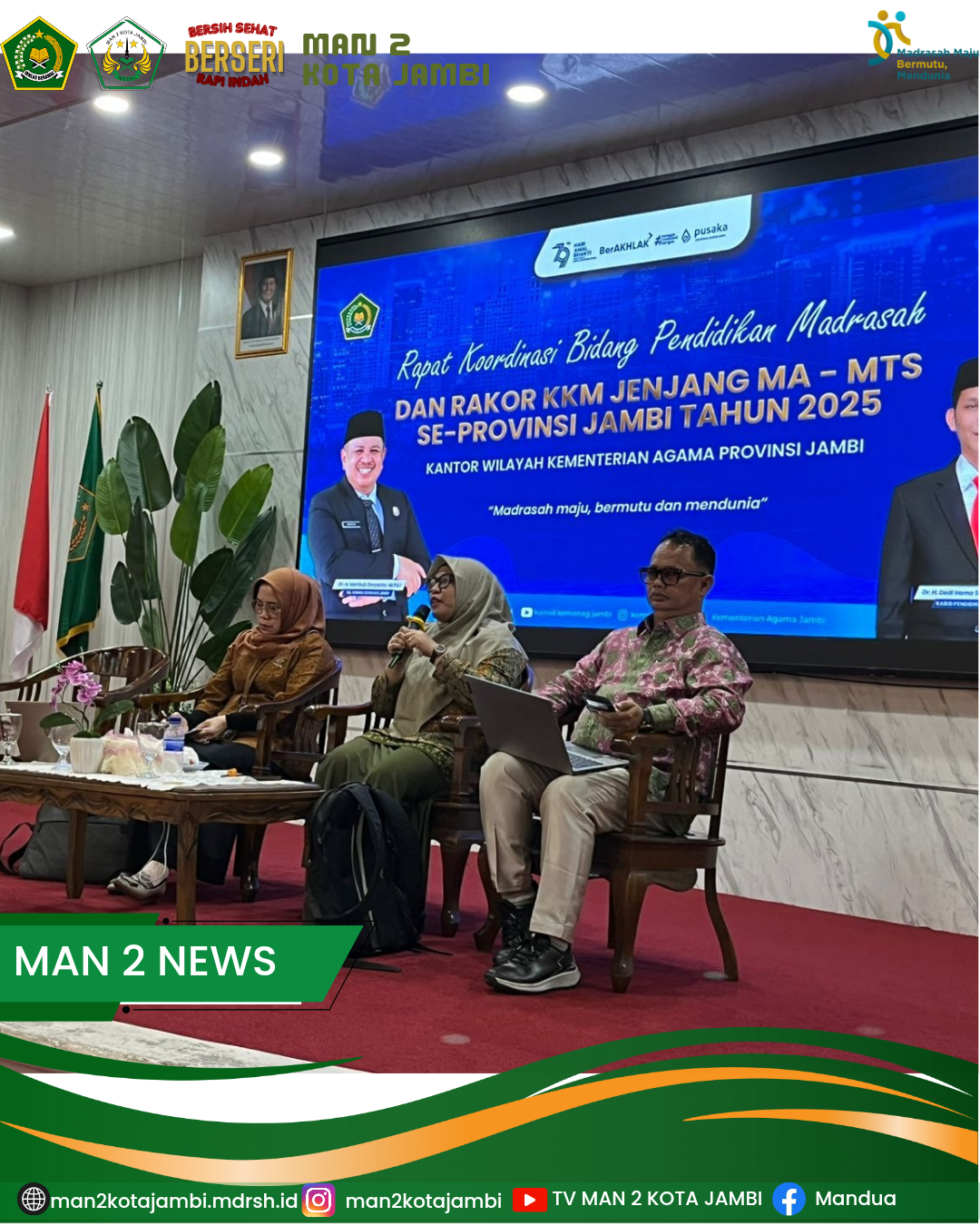 Kepala MAN 2 Kota Jambi Hadiri Rakor Bidang Pendidikan Madrasah dan KKM Tingkat MA dan MTs Kanwil Kemenag Provinsi Jambi