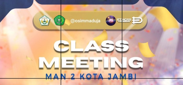 Sportif, Seru, Kompak! OSIM Siapkan Class Meeting 2025 untuk Semua Siswa MAN 2 Kota Jambi