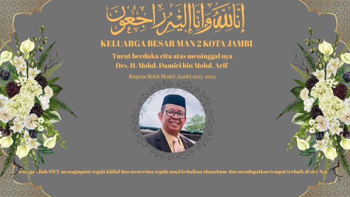 MAN 2 Kota Jambi Berduka Atas Wafatnya Kamad MAN Model Periode 2007-2009, Drs. H. Damiri, M.Pd